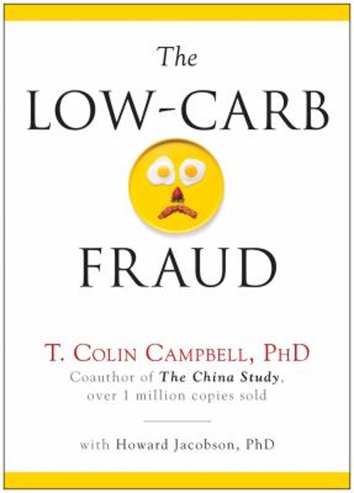 The Low-Carb Fraud Hardcover T. Colin, Jacobson, Howard Campbell