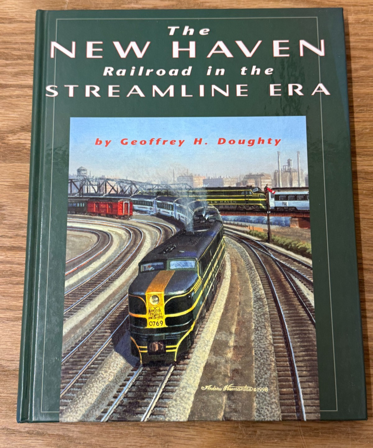 The New Haven Railroad in the Streamline Era by Geoffrey H Doughty 1998 HC Book