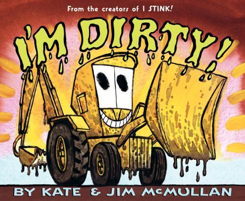 I’m Dirty!; Kate and Jim Mcmullan – paperback, Kate McMullan, 9780060092955