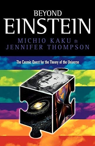 Beyond Einstein: The Cosmic Quest for …, Kaku, Michio