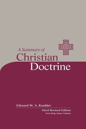 Edward Koehler A Summary of Christian Doctrine (Paperback) (UK IMPORT)
