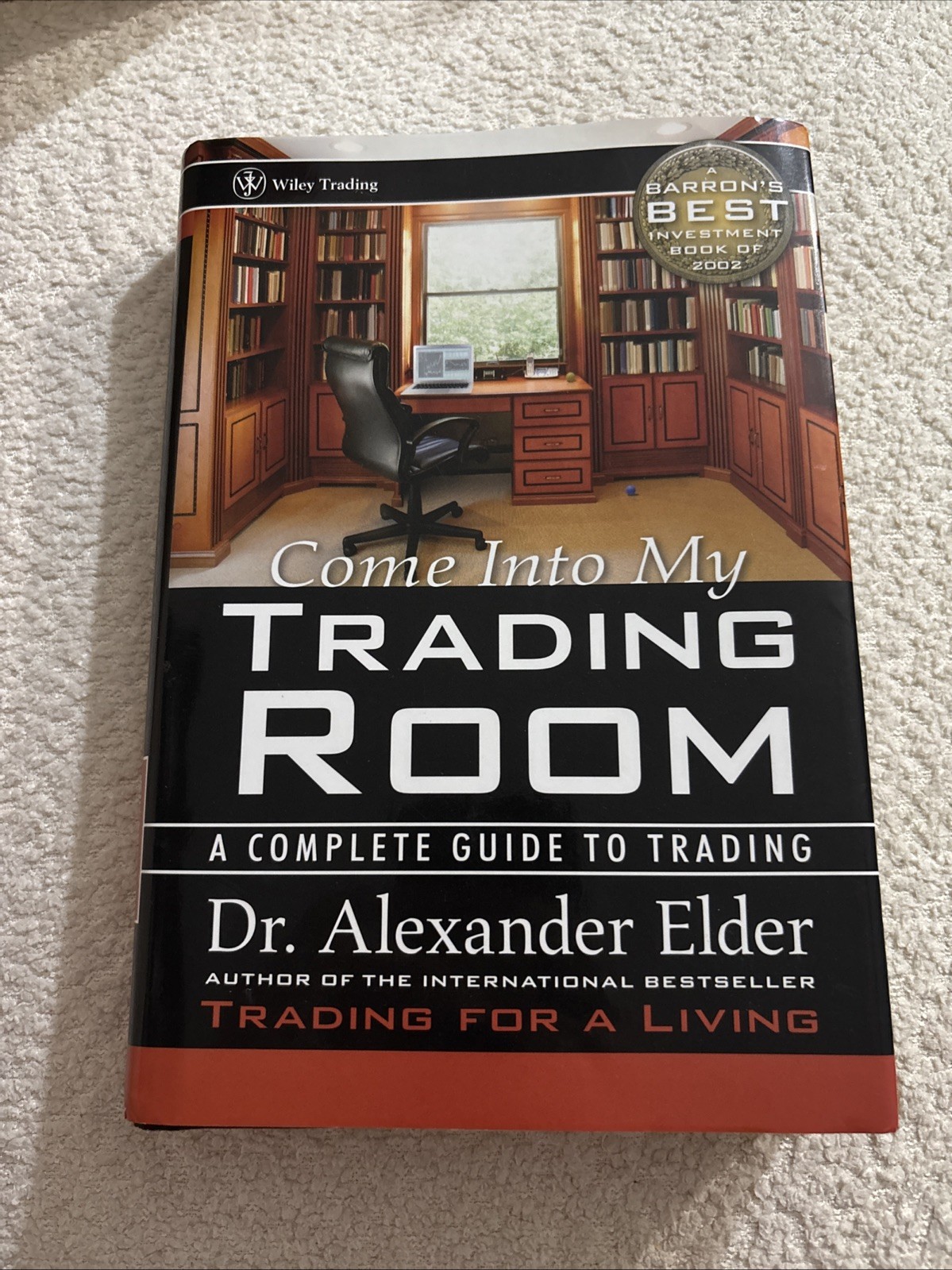 Come into My Trading Room : A Complete Guide to Trading by Alexander Elder…