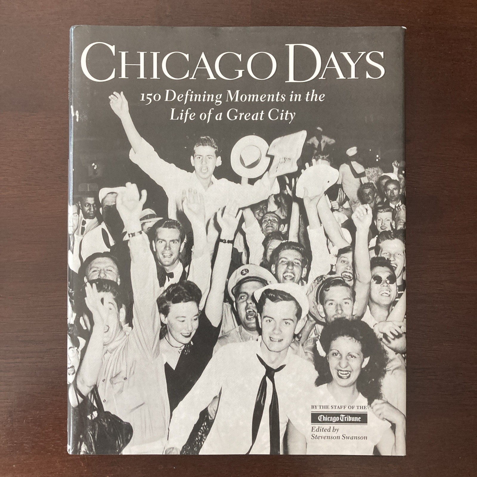 Great Chicago Stories & Chicago Days 150 Defining Moments Life of a Great City