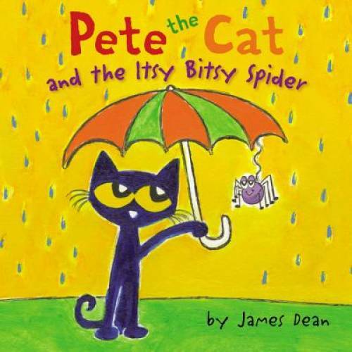 Pete the Cat and the Itsy Bitsy Spider – Hardcover By Dean, James – VERY GOOD