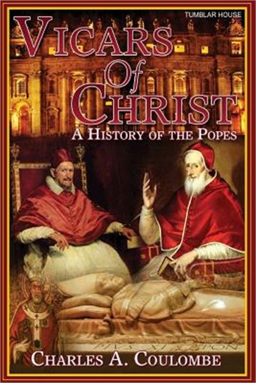 Vicars of Christ: A History of the Popes (Paperback or Softback)