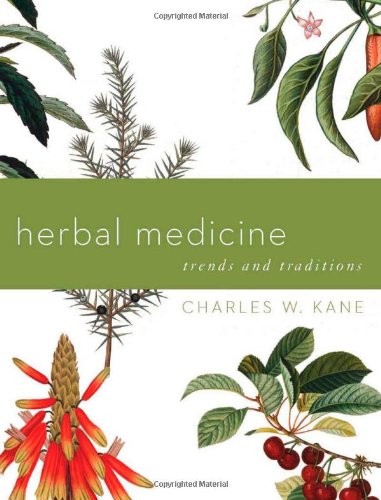 Herbal Medicine Trends and Traditions: A Comprehensive Sourceb…
