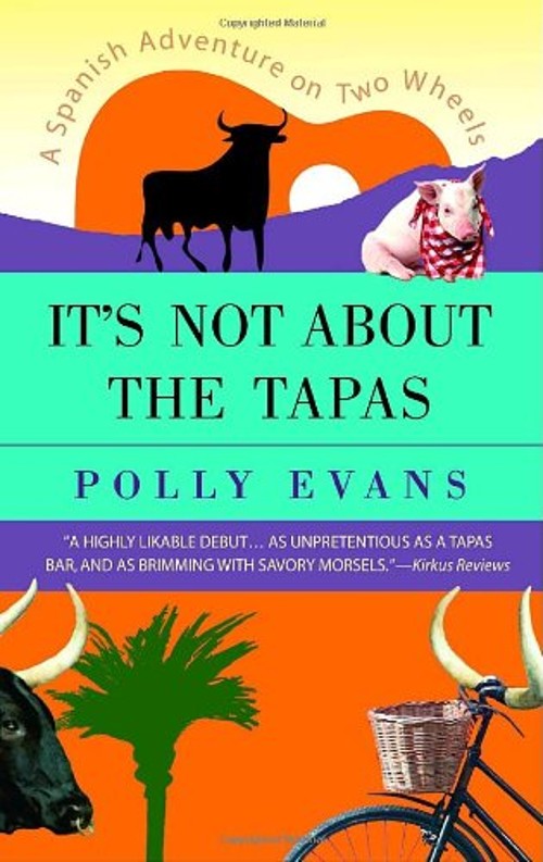 It’s Not about the Tapas : A Spanish Adventure on Two Wheels Poll