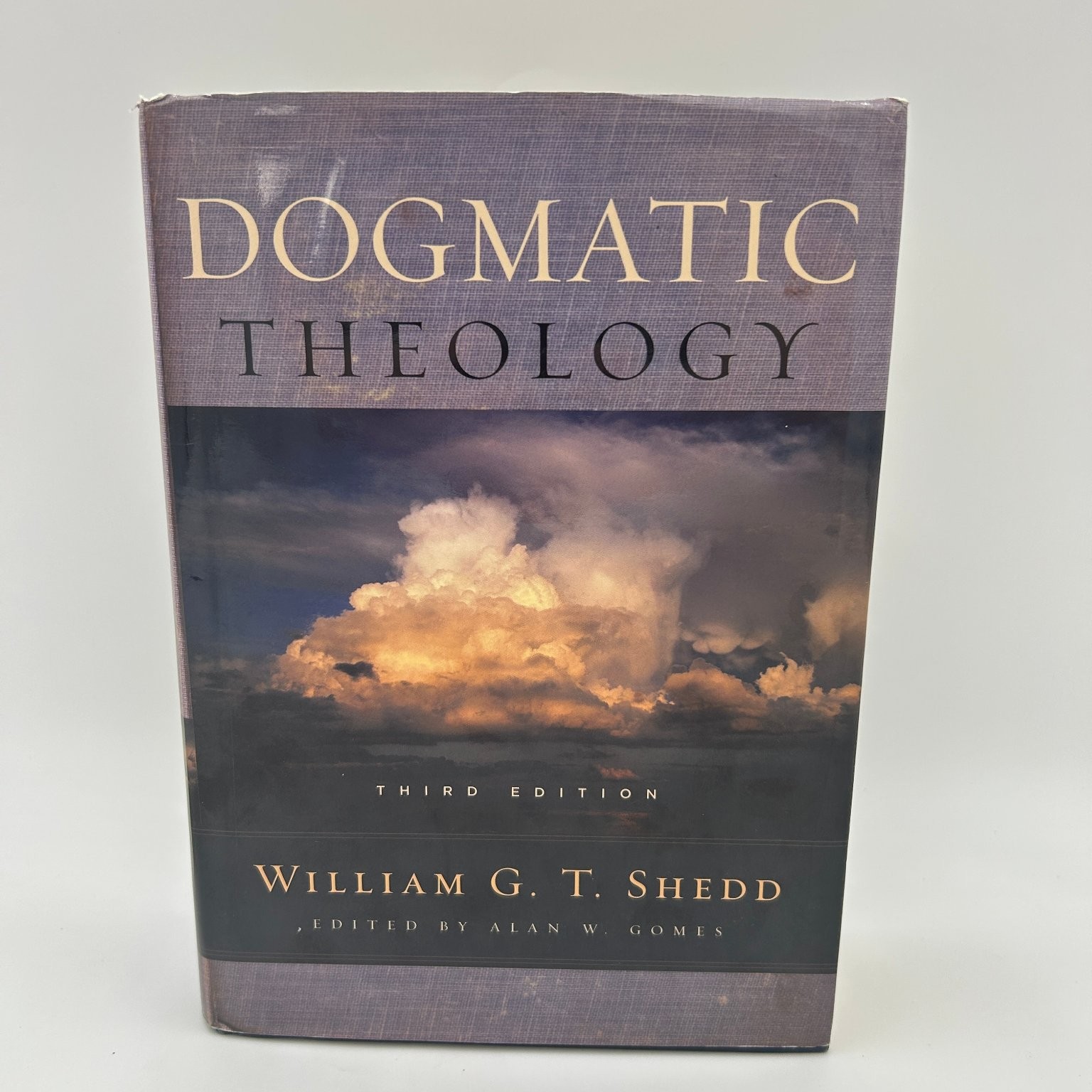 Dogmatic Theology William G.T. Shedd 2003 Third Edition Alan W. Gomes P&R