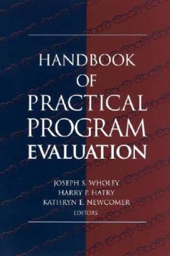 Handbook of Practical Program Evaluation (Joint Publication in the Jossey – GOOD