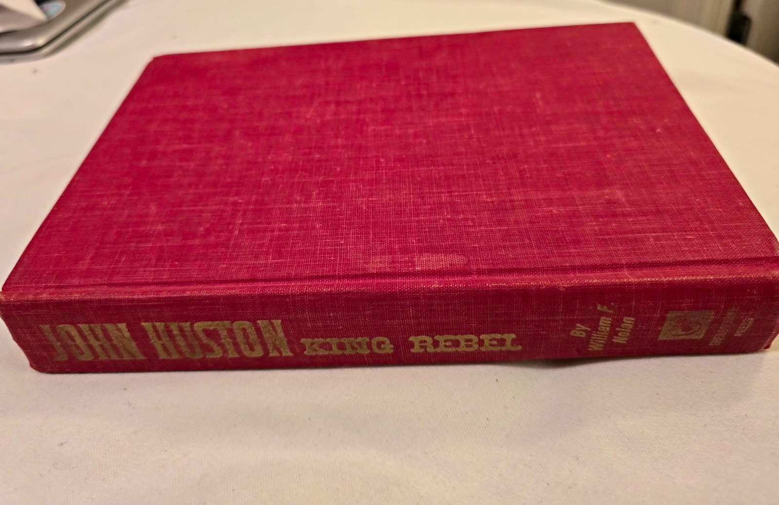 William F. Nolan John Huston King Rebel HC 1965 Sherbourne Press 1st Printing