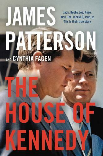 The House of Kennedy – James Patterson, 9780316454483, hardcover
