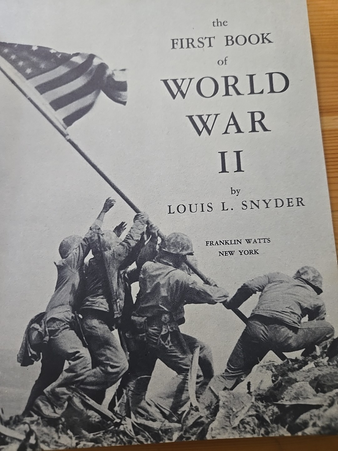 The First Book Of World War II By Louis L. Snyder 1st Ed/ 6th Printing HC/DJ