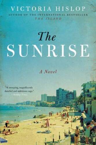 The Sunrise: A Novel – Paperback By Hislop, Victoria – VERY GOOD