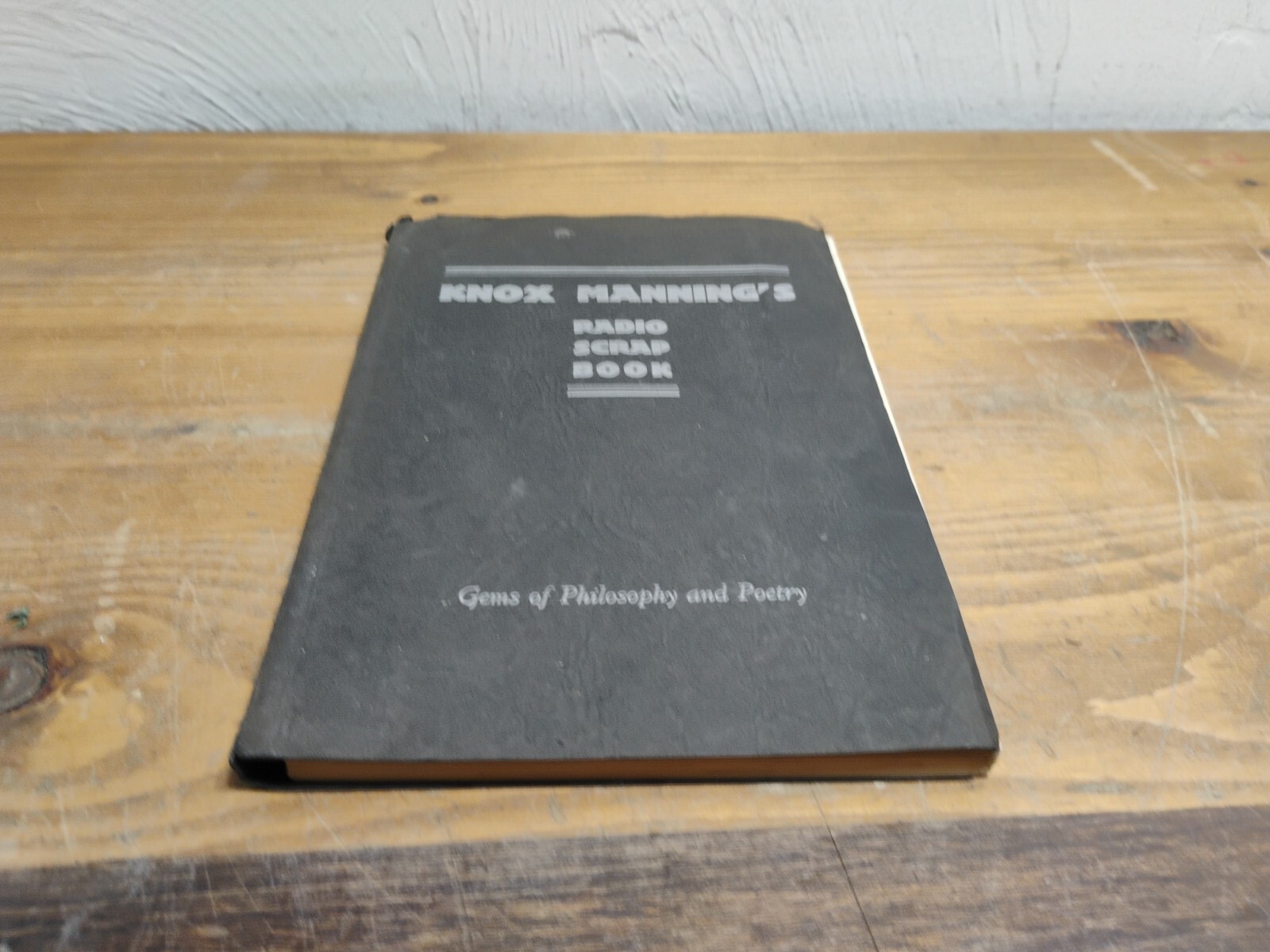 Knox Mannings Radio Scrap Book Gems Of Philosophy And Poetry SIGNED Knox Manning