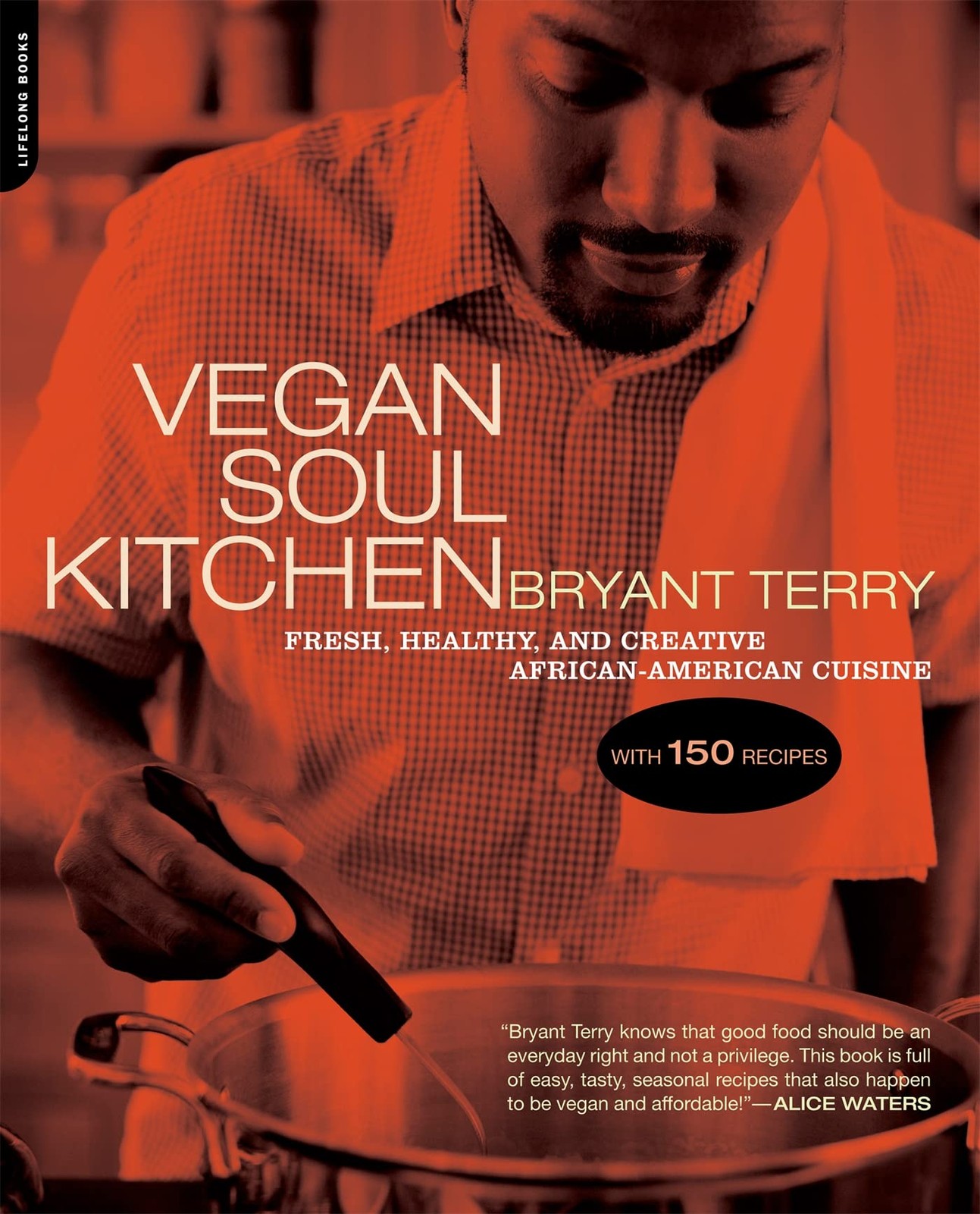 Vegan Soul Kitchen: Fresh, Healthy, and Creative African-American Cuisine – …