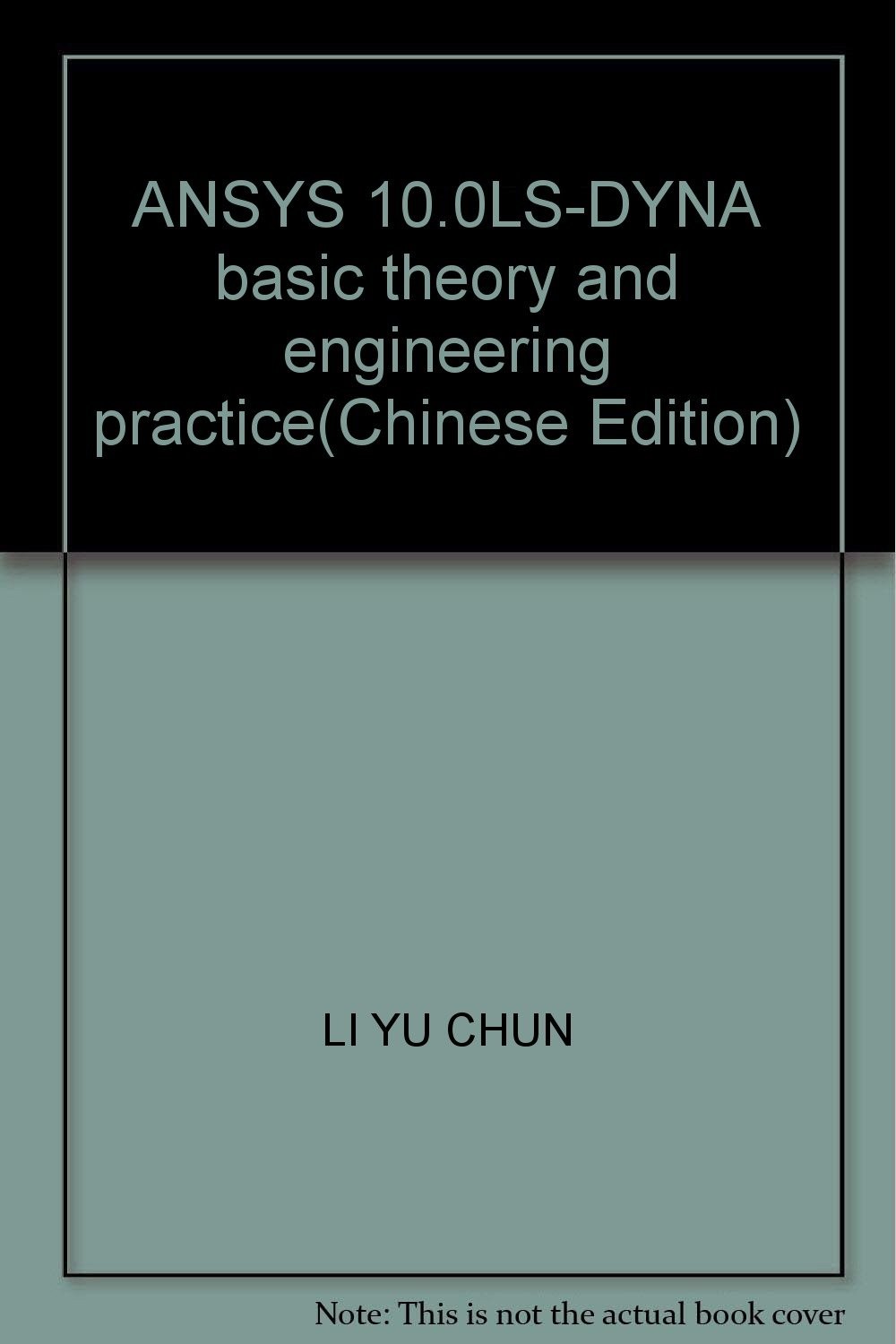 ANSYS 10.0LS-DYNA basic theory and engineering practice