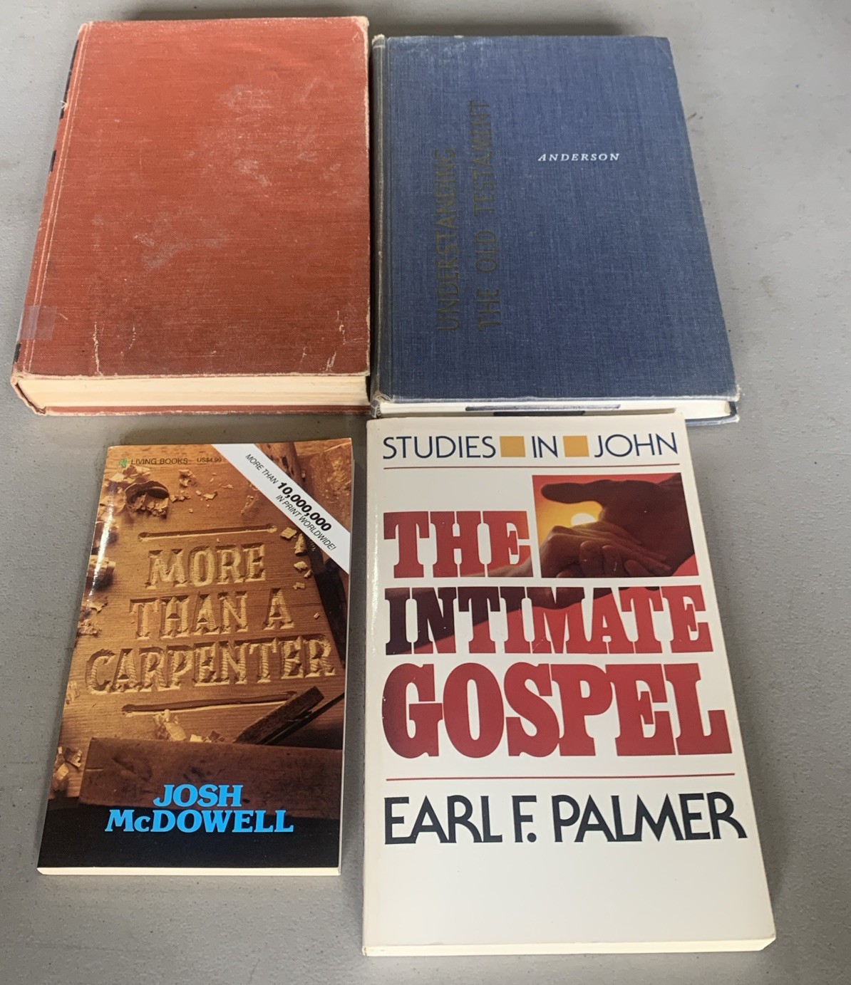 Lot Of 4 Religious Books. The Intimate Gospel, More Than A Carpenter, Etc
