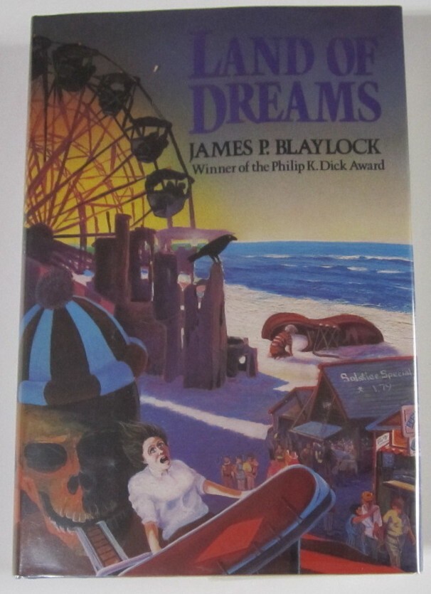 Land of Dreams James P Blaylock HC Arbor House First Edition 1987
