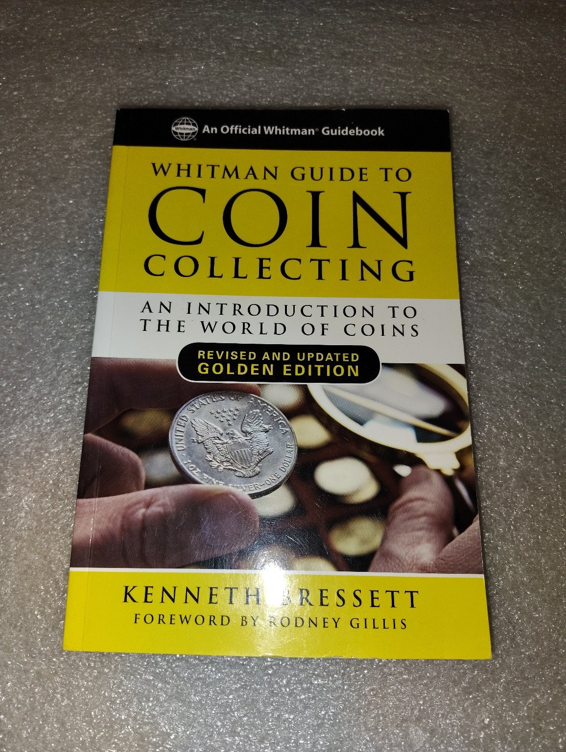Whitman Guide to Coin Collecting Kenneth Bressett 2018 Golden Edition