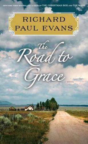 The Road to Grace (The Walk) – Hardcover By Evans, Richard Paul – VERY GOOD