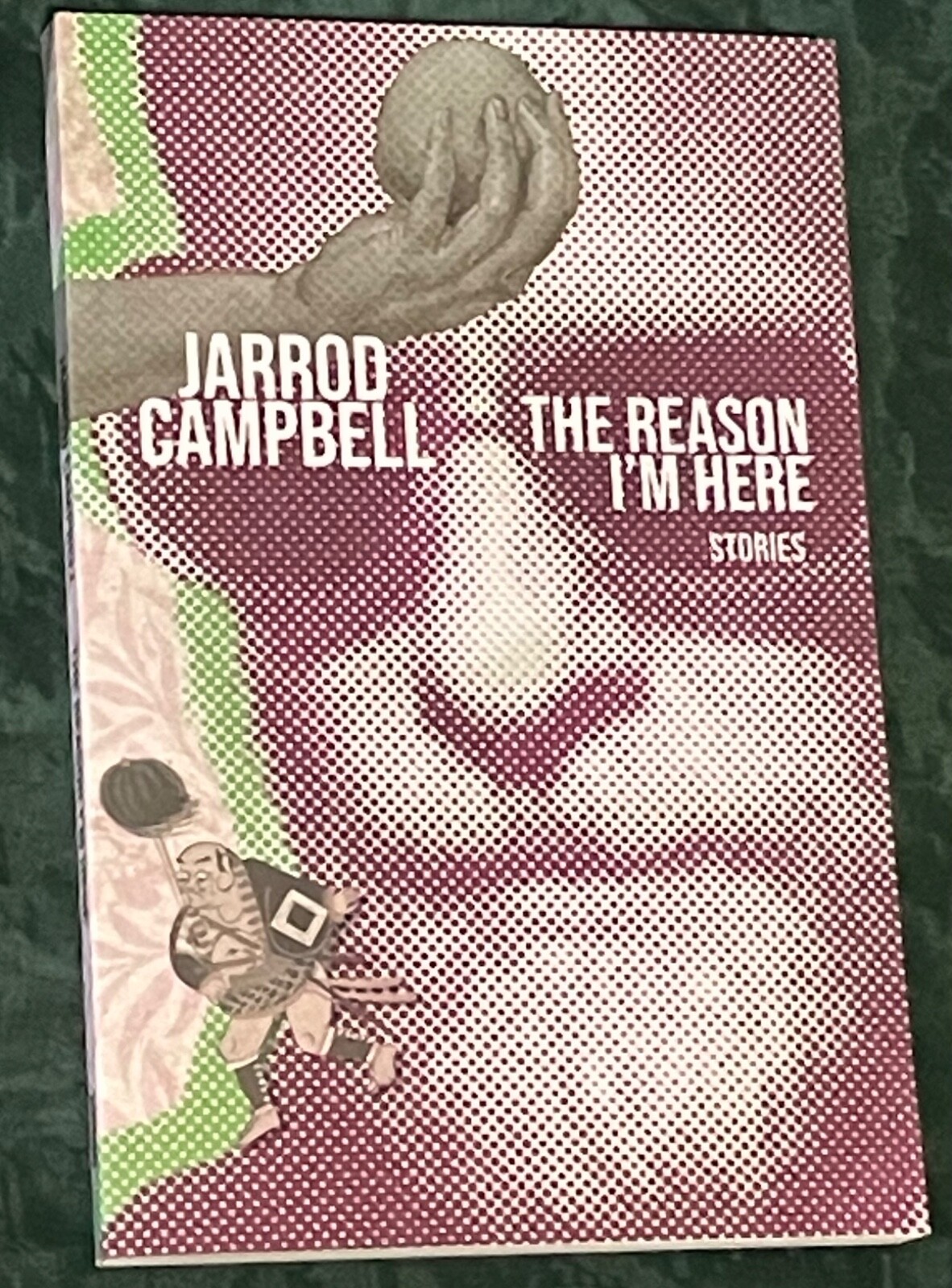 The Reason I’m Here: Stories by Jarrod Campbell (Signed/ 2023 / Paperback / NEW)