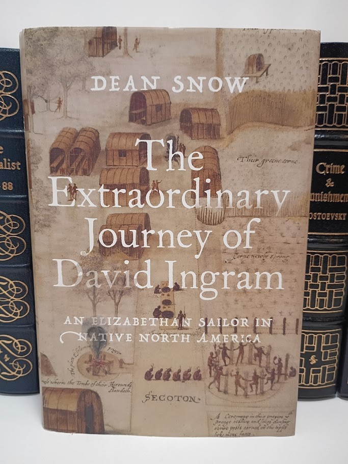 David Ingram Extraordinary Journey Elizabethan Native North America Dean Snow HC