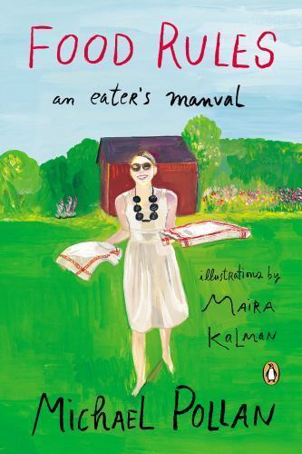 Food Rules: An Eater’s Manual by Pollan, Michael