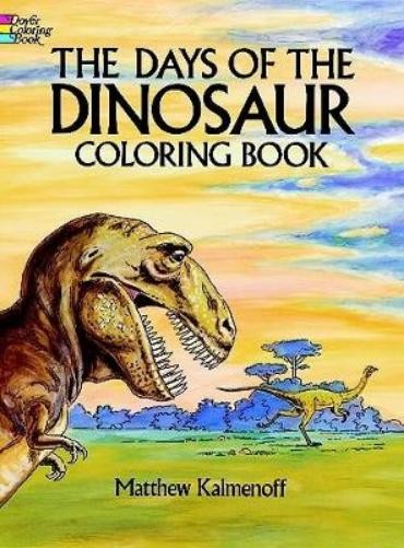 Matthew Kalmenoff The Days of the Dinosaur Coloring Book (Paperback) (UK IMPORT)