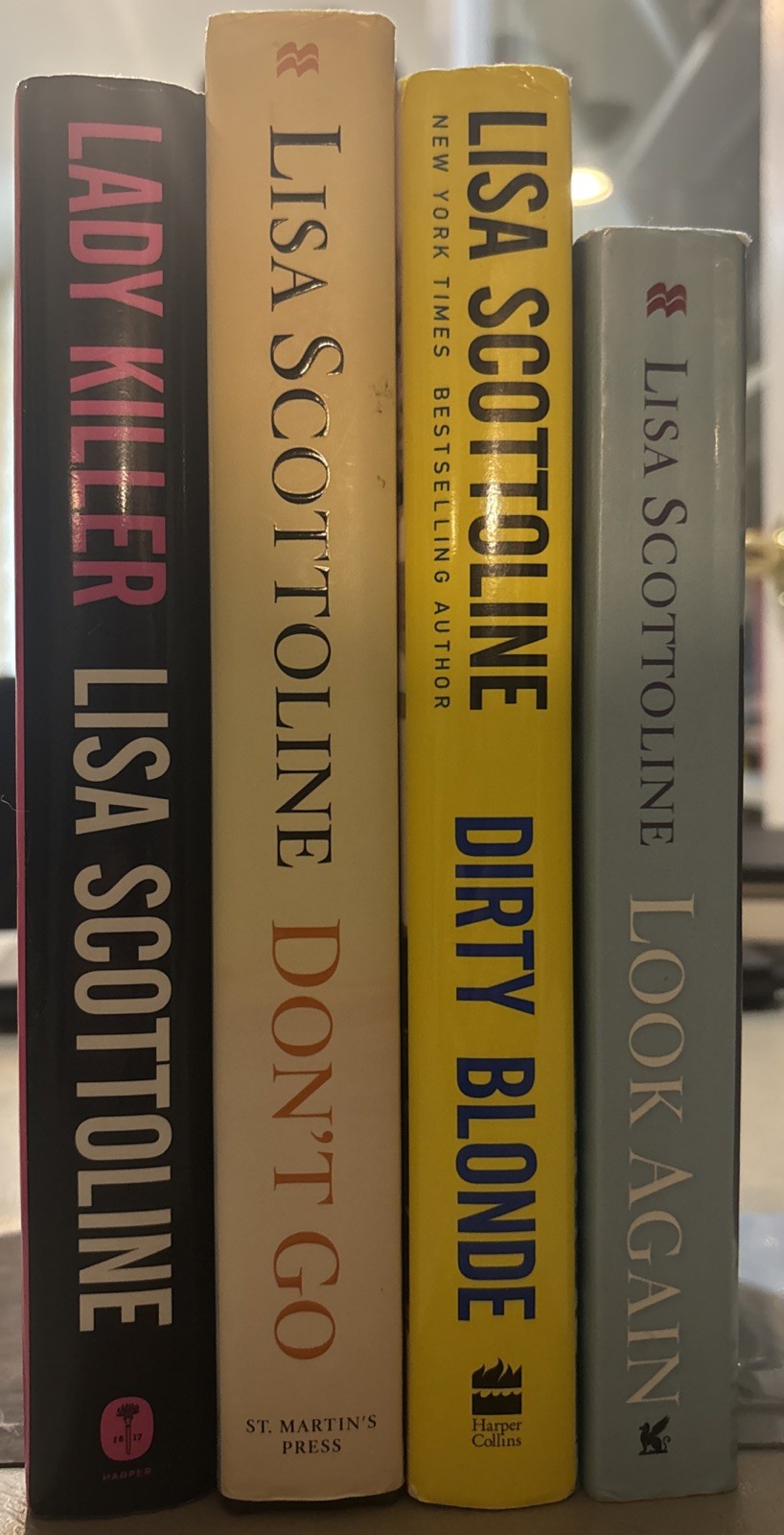 Lot of 4 Lisa Scottoline Novels, 3 HCDJ & 1 PB: Look Again, Lady Killer, …