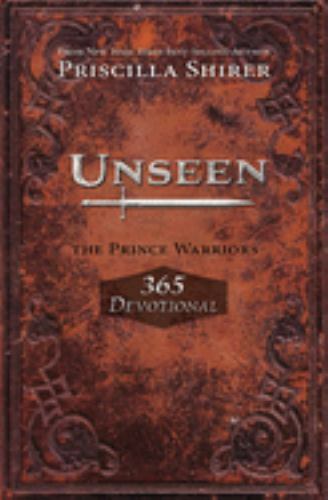 Unseen : The Prince Warriors 365 Devotional by Priscilla Shirer (2016, Trade…