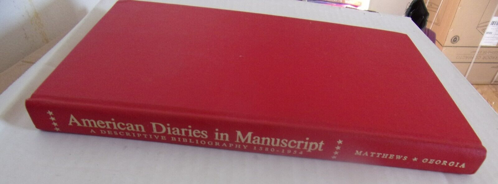 Signed – American Diaries in Manuscript -Descriptive Bibliography -1580-1954