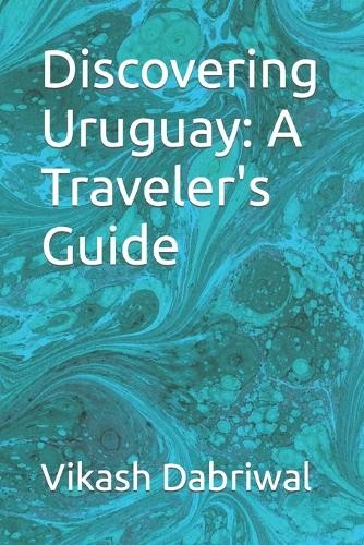 Vikash Dabriwal Discovering Uruguay (Paperback)
