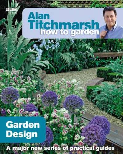 Garden Design (How to Garden) – Paperback By Titchmarsh, Alan – GOOD