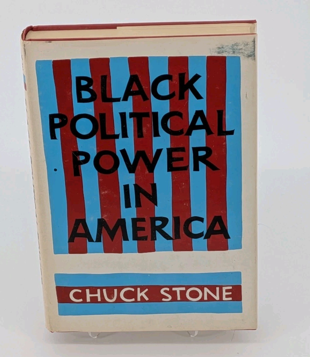 Black Political Power in America by Chuck Stone Hardcover w/ Dust Jacket