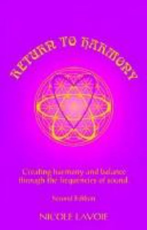 Return to Harmony : Creating Harmony and Balance Through the Freq