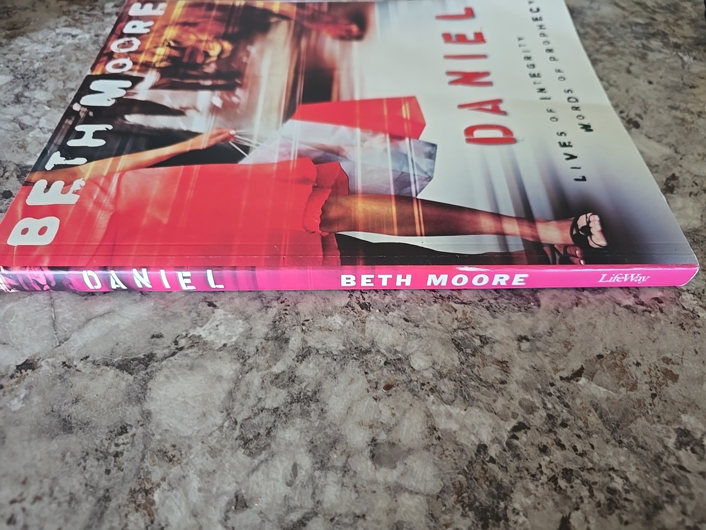 Daniel – Bible Study Book: Lives of Integrity, Words of Prophecy Beth Moore