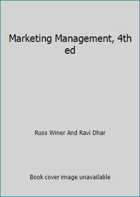Marketing Management, 4th ed by Russ Winer And Ravi Dhar