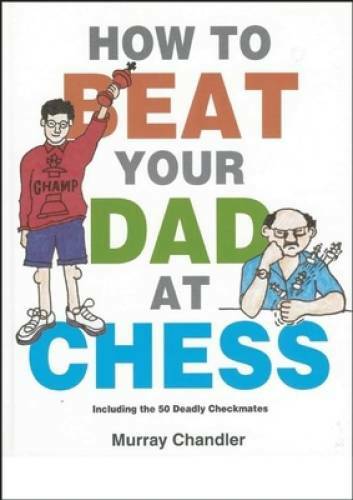 How to Beat Your Dad at Chess (Gambit Chess) – Hardcover – VERY GOOD