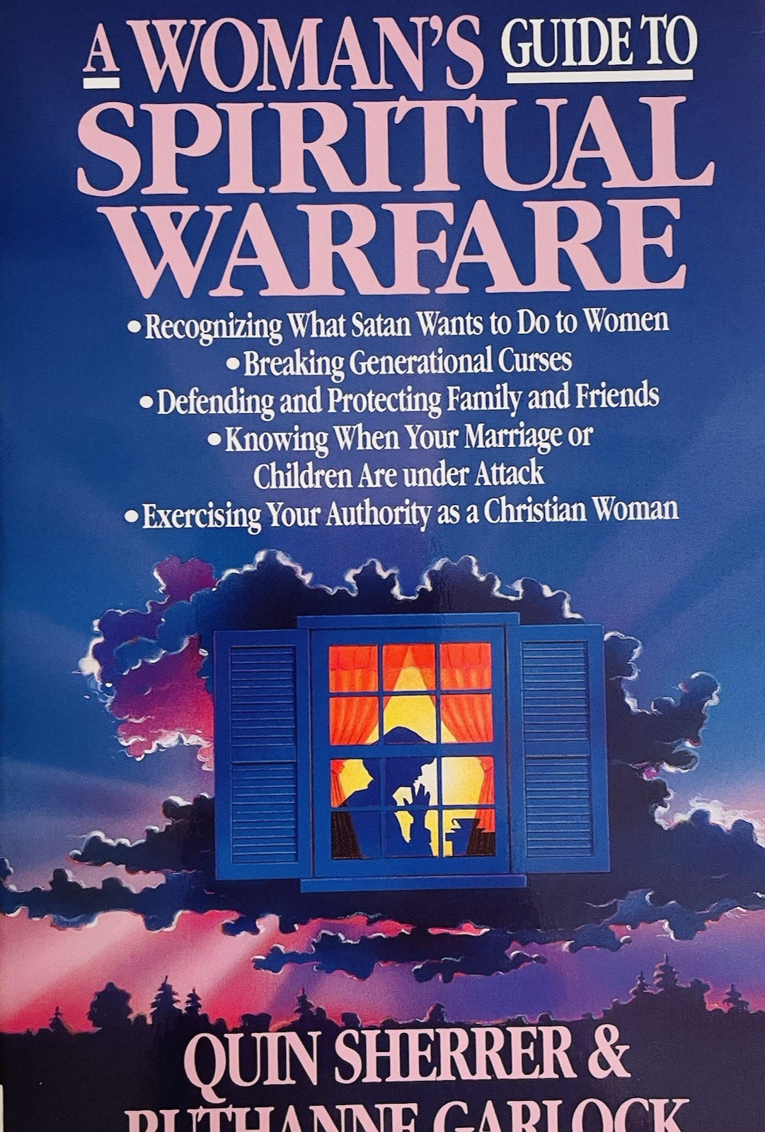 A Woman’s Guide To Spiritual Warfare Quin Sherrer & Ruthanne Garlock Paperback