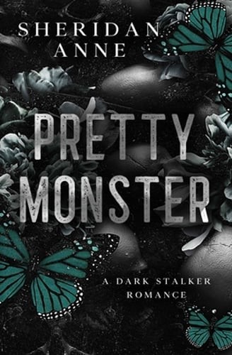 Pretty Monster: A Dark Stalker Romance by Sheridan Anne: Used