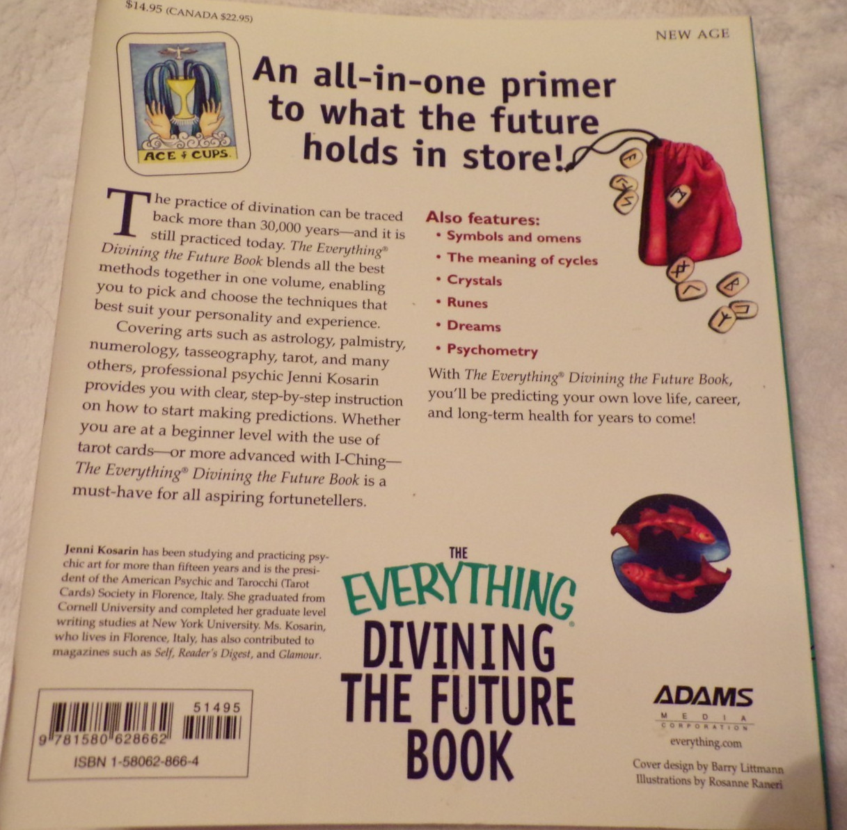 The Everything Divining the Future Book : From Runes to Tarot Cards & Crystals