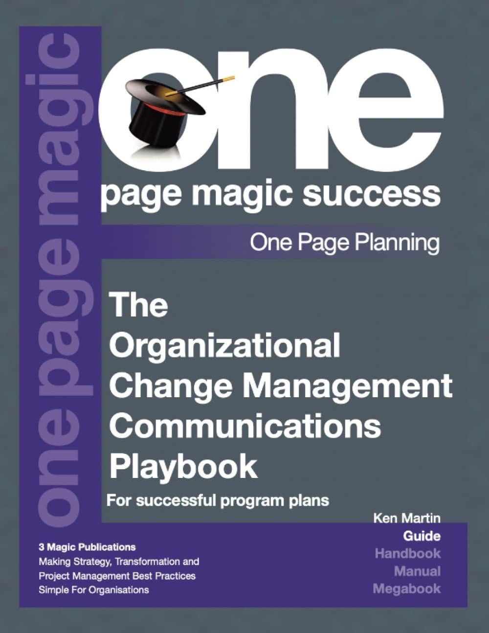 The Organizational Change Management Communications Playbook (One Page Magic…
