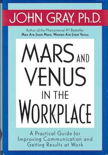 Mars and Venus in the Workplace: A – Hardcover, by Gray John – Very Good x