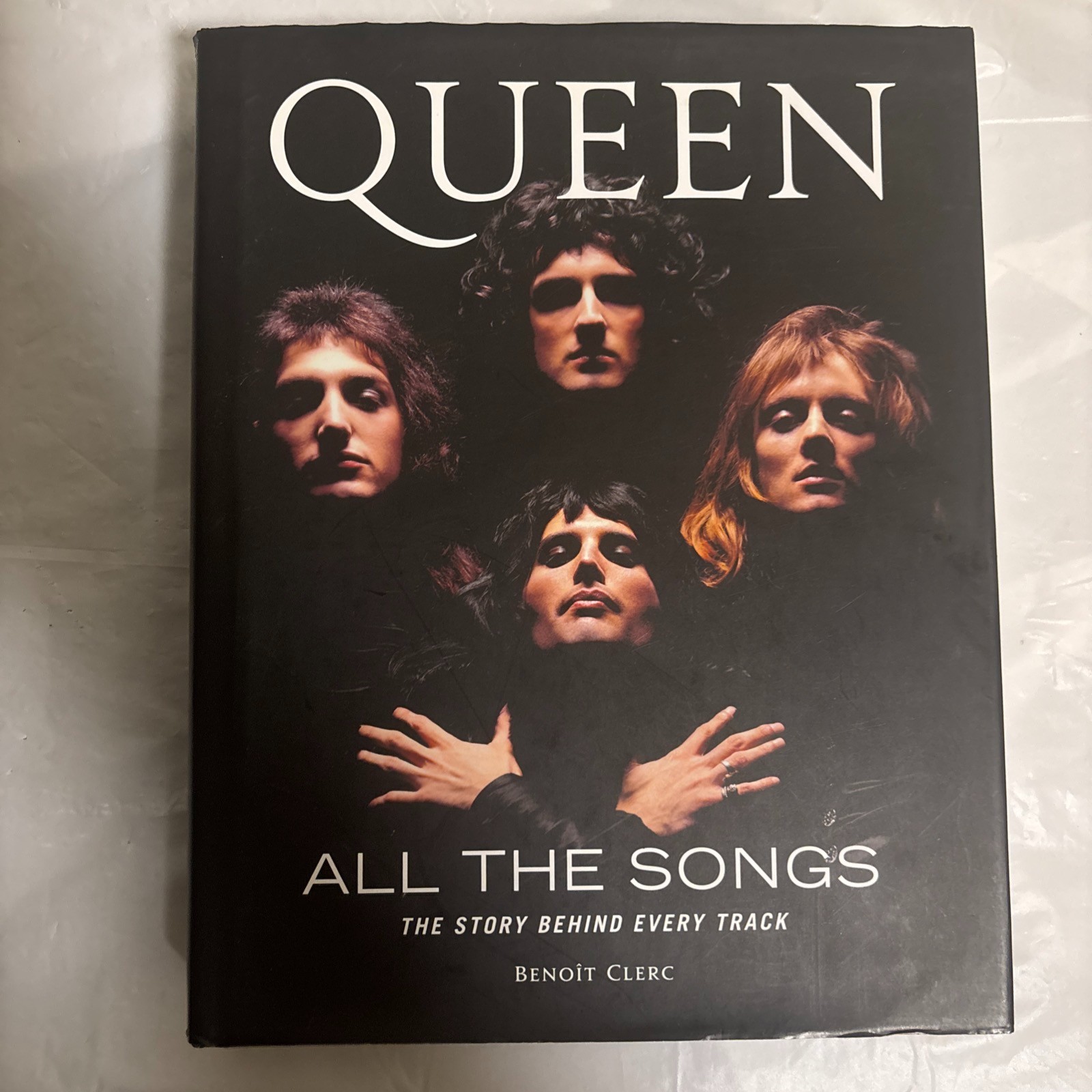 Queen: All the Songs: The Story Behind Every Track by author Benoît Clerc