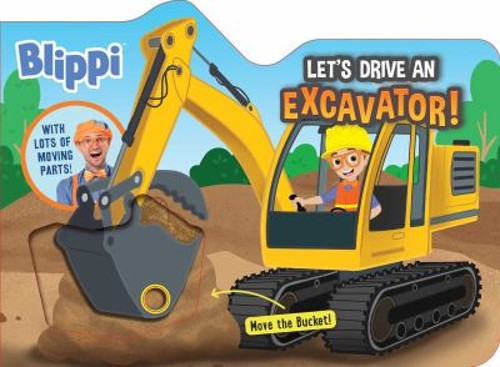 Blippi: Let’s Drive an Excavator! : With Lots of Moving Parts! Bo
