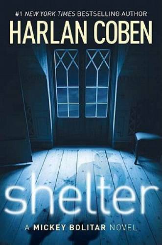 Shelter (Book One): A Mickey Bolitar Novel – Hardcover By Coben, Harlan – GOOD