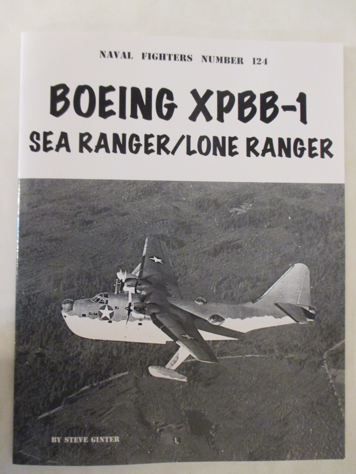 Boeing XPBB-1 Sea Ranger – Lone Ranger Naval Fighters – Ginter Naval 124