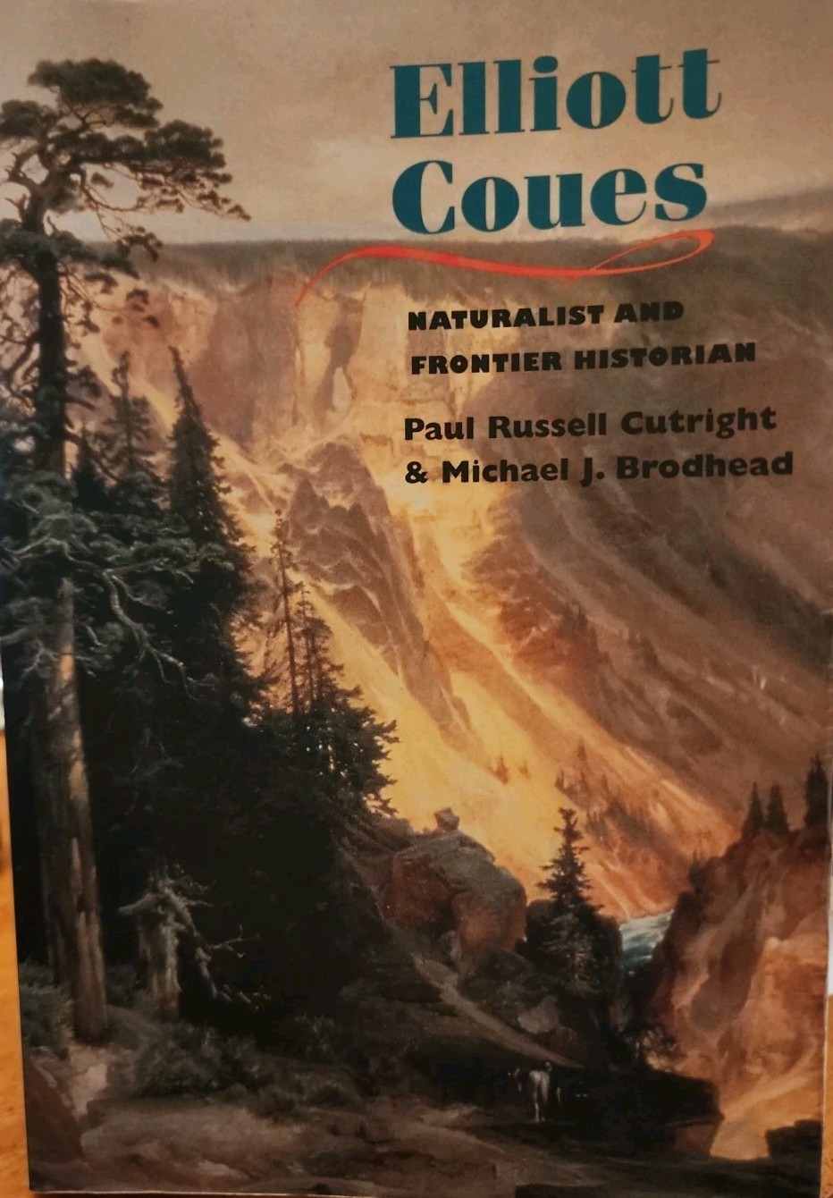 Elliott Coues : Naturalist & Frontier Historian- Cutright & Brodhead (2001, Pbk)