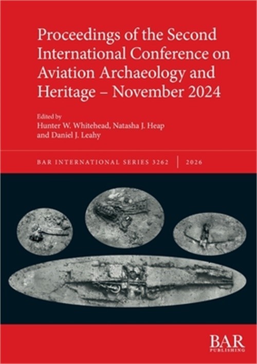 Proceedings of the Second International Conference on Aviation Archaeology and H