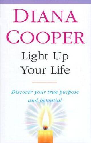 Light Up Your Life: Discover Your True Purpose and Potential – Paperback – GOOD